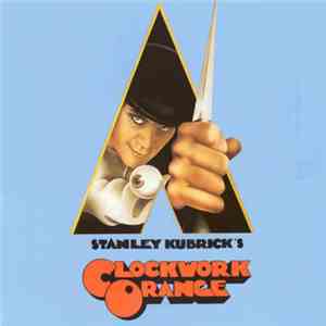 Various - Stanley Kubrick's A Clockwork Orange FLAC