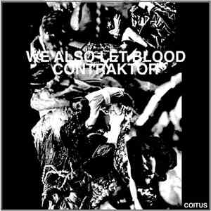 We Also Let Blood x Contraktor - Coitus FLAC