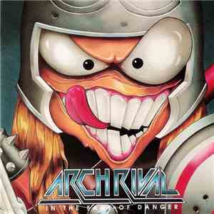 Arch Rival  - In The Face Of Danger FLAC