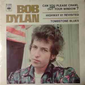 Bob Dylan - Can You Please Crawl Out Your Window? FLAC
