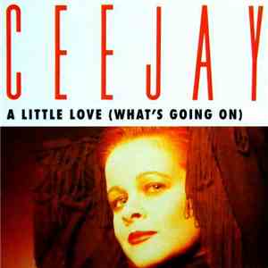 Ceejay - A Little Love (What's Going On) FLAC