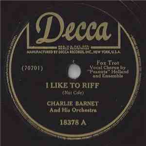 Charlie Barnet And His Orchestra - I Like To Riff / Shady Lady FLAC