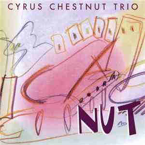 Cyrus Chestnut Trio - Nut FLAC