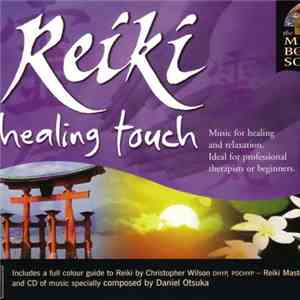 Daniel Otsuka - The Mind Body, Soul Series - Reiki ...... healing touch FLAC