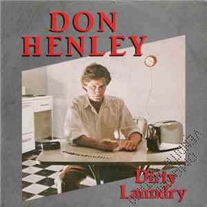 Don Henley - Dirty Laundry FLAC