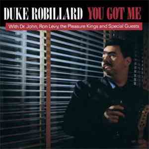 Duke Robillard With Dr. John, Ron Levy, The Pleasure Kings - Duke Robillard With Dr. John, Ron Levy, The Pleasure Kings And Special Guests - You Got Me FLAC