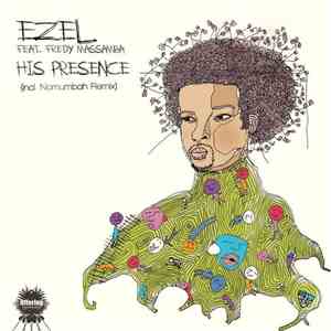 Ezel Ft. Freddy Massamba - His Presence (Incl. Nomumbah Remix) FLAC