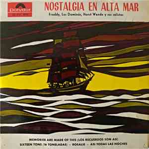 Freddy, Los Dominós, Horst Wende Y Sus Solistas - Nostalgia En Alta Mar FLAC