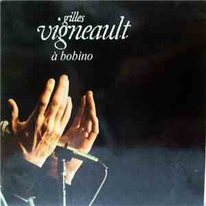 Gilles Vigneault - A Bobino FLAC