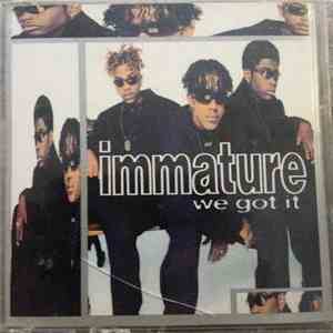 Immature - We Got It FLAC