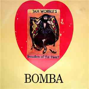 Jah Wobble's Invaders Of The Heart - Bomba FLAC