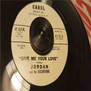 Jordan And The Fascinations - Give Me Your Love/ Once Upon A Time FLAC