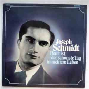 Joseph Schmidt - Heut'ist der schönste Tag in meinem Leben FLAC