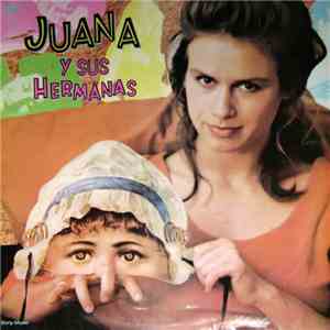 Juana - Juana Y Sus Hermanas FLAC