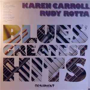 Karen Carroll & Rudy Rotta - Blues' Greatest Hits FLAC