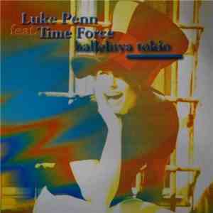 Luke Penn Featuring Time Force - Halleluya Tokyo FLAC