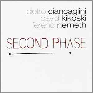 Pietro Ciancaglini, David Kikoski, Ferenc Nemeth - Second Phase FLAC