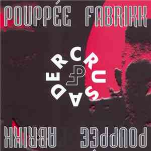 Pouppée Fabrikk - Crusader FLAC