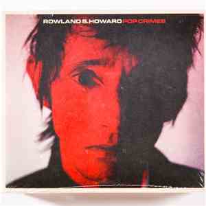 Rowland S. Howard - Pop Crimes FLAC