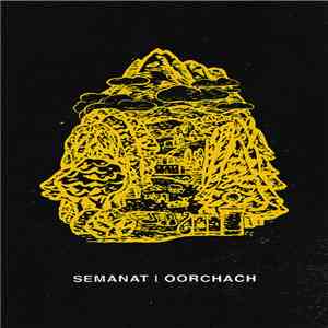 Semănat | Oorchach - Split FLAC