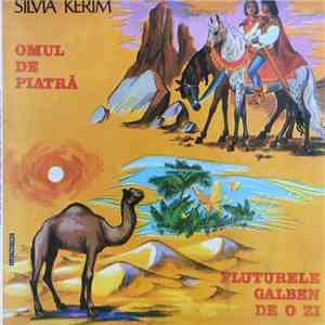 Silvia Kerim - Omul De Piatră / Fluturele Galben De-o Zi FLAC