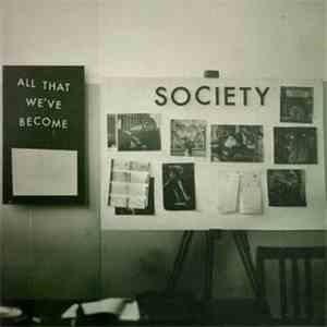 Society  - All That We've Become FLAC