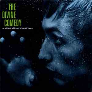 The Divine Comedy - A Short Album About Love FLAC