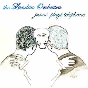 The Landau Orchestra - Janus Plays Telephone FLAC