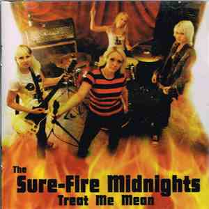 The Sure Fire Midnights - Treat Me Mean FLAC