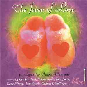 Various - The Fever Of Love (40 Songs For Magic Moments) FLAC
