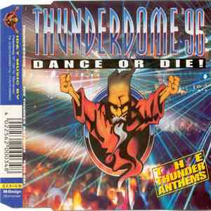 Various - Thunderdome '96 - Dance Or Die! (The Thunder Anthems) FLAC