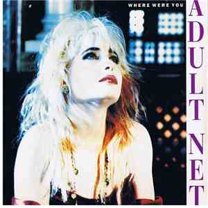 Adult Net - Where Were You FLAC