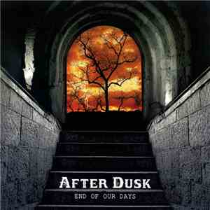 After Dusk - End Of Our Days FLAC