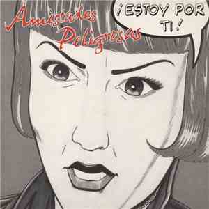 Amistades Peligrosas - Estoy Por Ti FLAC