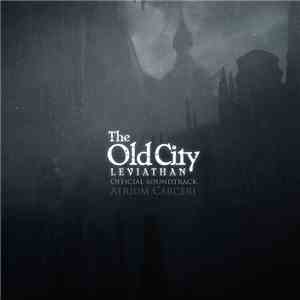 Atrium Carceri - The Old City - Leviathan (Official Soundtrack) FLAC