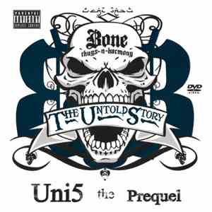 Bone Thugs-N-Harmony - The Untold Story: The Uni5 Prequel FLAC
