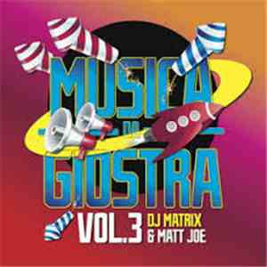 DJ Matrix  & Matt Joe  - Musica Da Giostra Vol.3 FLAC