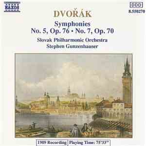 Dvořák, Slovak Philharmonic Orchestra, Stephen Gunzenhauser - Symphonies No.5, Op. 76 • No. 7, Op. 70 FLAC