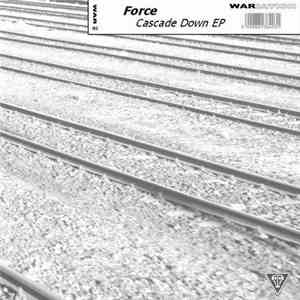 Force - Cascade Down EP FLAC