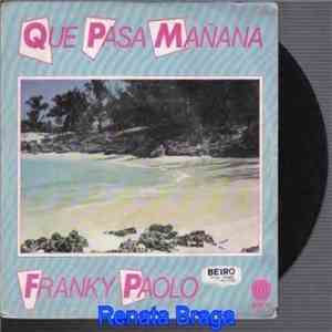 Franky Paolo - Que Pasa? Manana! FLAC