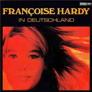 Françoise Hardy - Françoise Hardy In Deutschland FLAC
