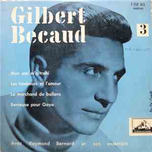 Gilbert Bécaud - 3 - Mon Ami M'a Trahi FLAC
