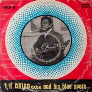 I. K. Dairo (M.B.E.) And His Blue Spots - I. K. Dairo (M.B.E.) And His Blue Spots FLAC
