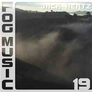 Jack Hertz - Fog Music 19 FLAC