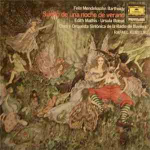 Mendelssohn-Bartholdy - Coro Y Orquesta Sinfónica De La Radio De Baviera, Rafael Kubelik - Sueño De Una Noche De Verano FLAC