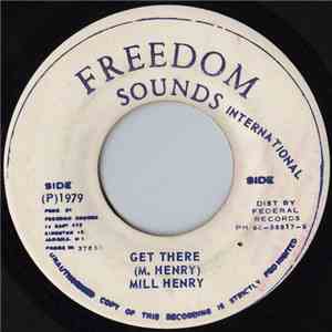 Mill Henry / Soul Syndicate - Get There / Must Be There FLAC