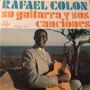 Rafael Colón - su guitarra y sus canciones FLAC