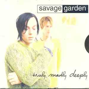 Savage Garden - Truly Madly Deeply FLAC