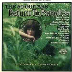 The 50 Guitars Of Tommy Garrett - Return To Paradise FLAC