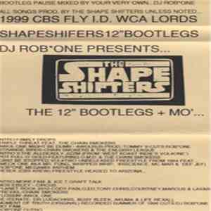 The Shape Shifters - DJ Rob One Presents... The 12" Bootlegs + Mo' FLAC